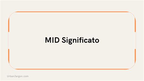 mid traduzione|mid significato italiano.